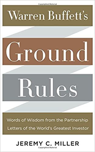 Warren Buffett’s Ground Rules: Words of Wisdom from the Partnership Letters of the World’s Greatest Investor book cover