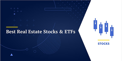 Best Real Estate Stocks & ETFs