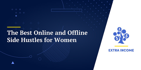 The Best Online and Offline Side Hustles for Women
