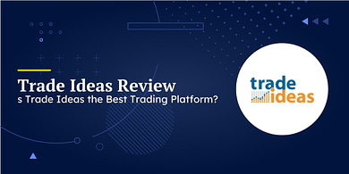 Trade Ideas Review