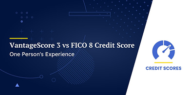 VantageScore 3 vs FICO 8 Credit Score