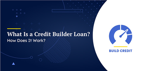What Is a Credit Builder Loan?